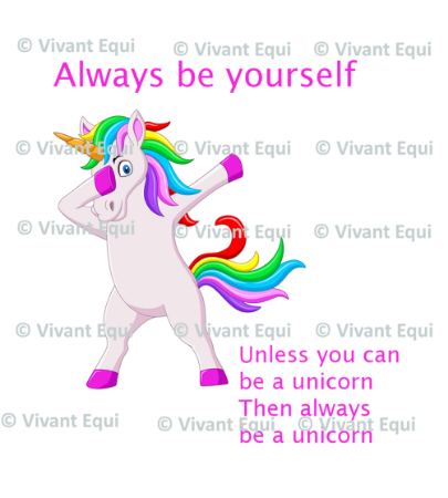 Vivant Equi 'Always be yourself, unless you can be a unicorn. Then be a unicorn' Mug